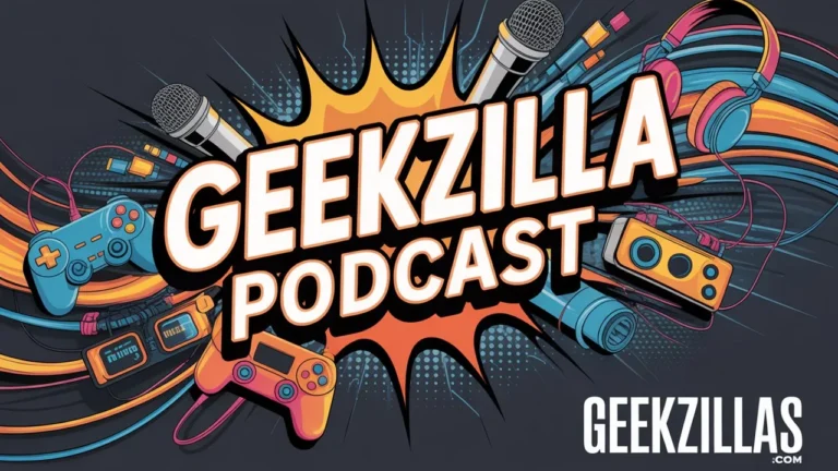 GeekZilla Podcast