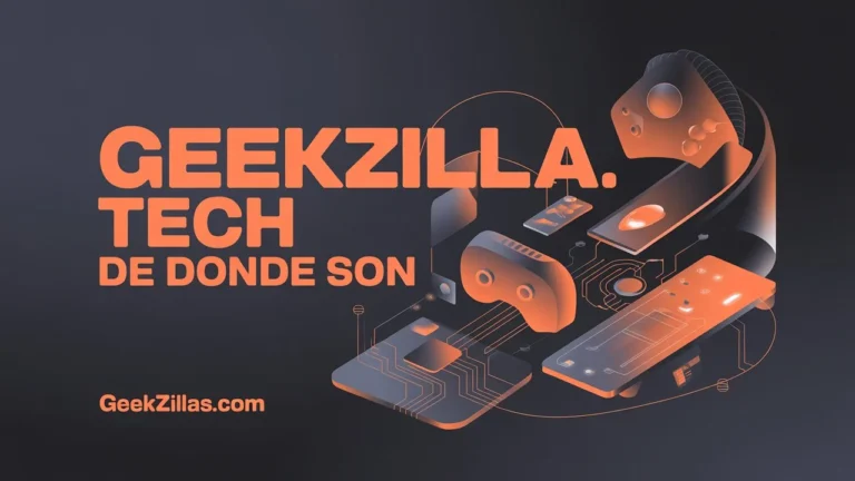 Geekzilla.tech De Donde Son
