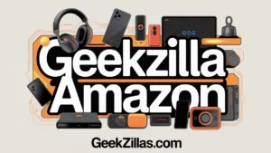 Geekzilla Amazon